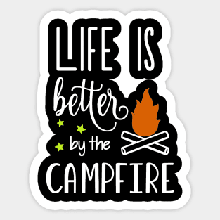 Life is Better by the Campfire Sticker